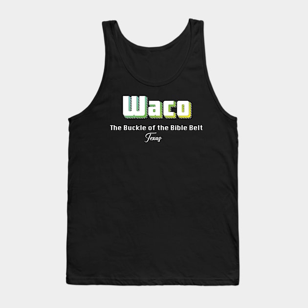 Waco TexasYellow Text Tank Top by WE BOUGHT ZOO